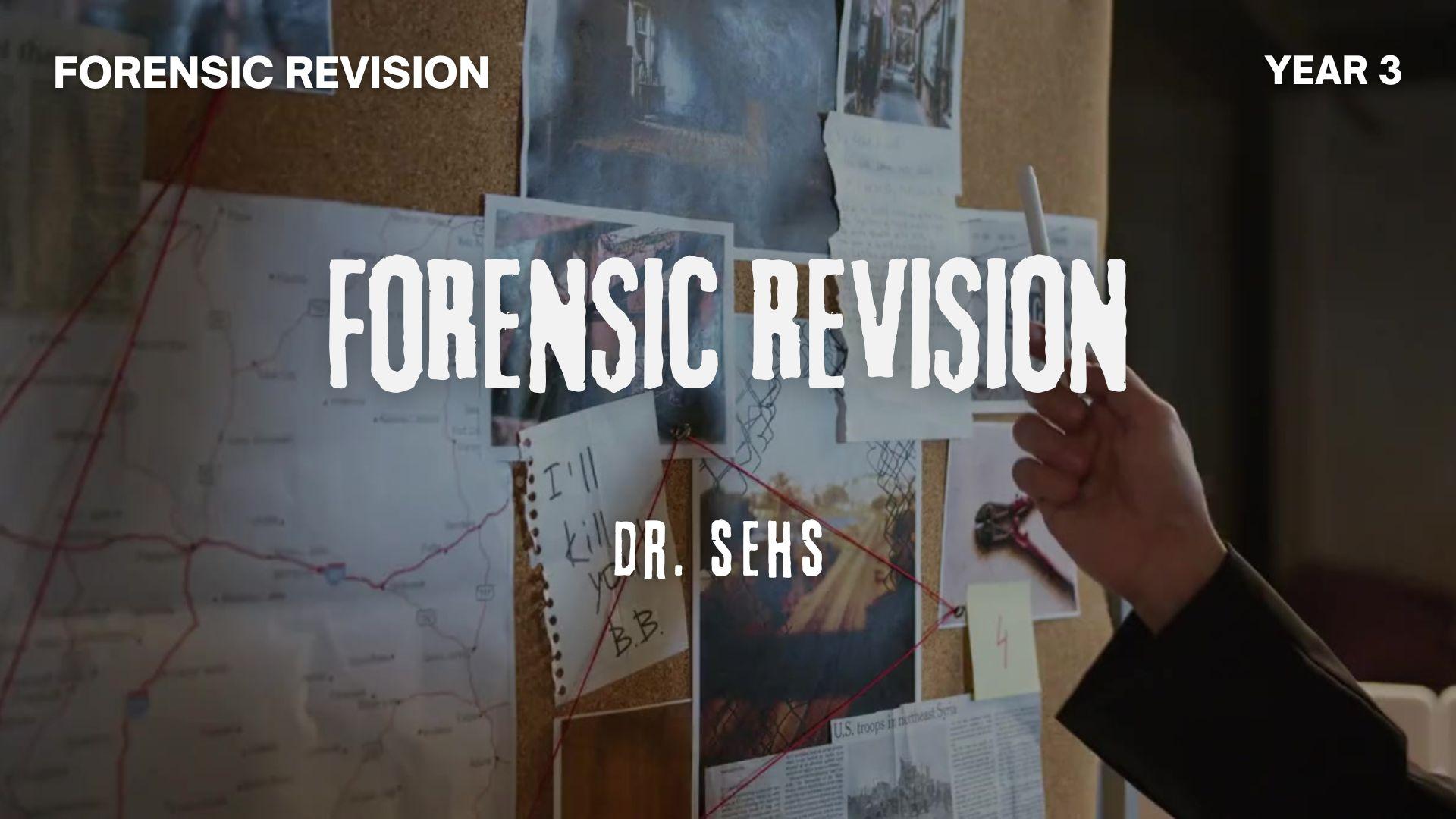 Forensic Revision Year 3 by Dr.SEHS